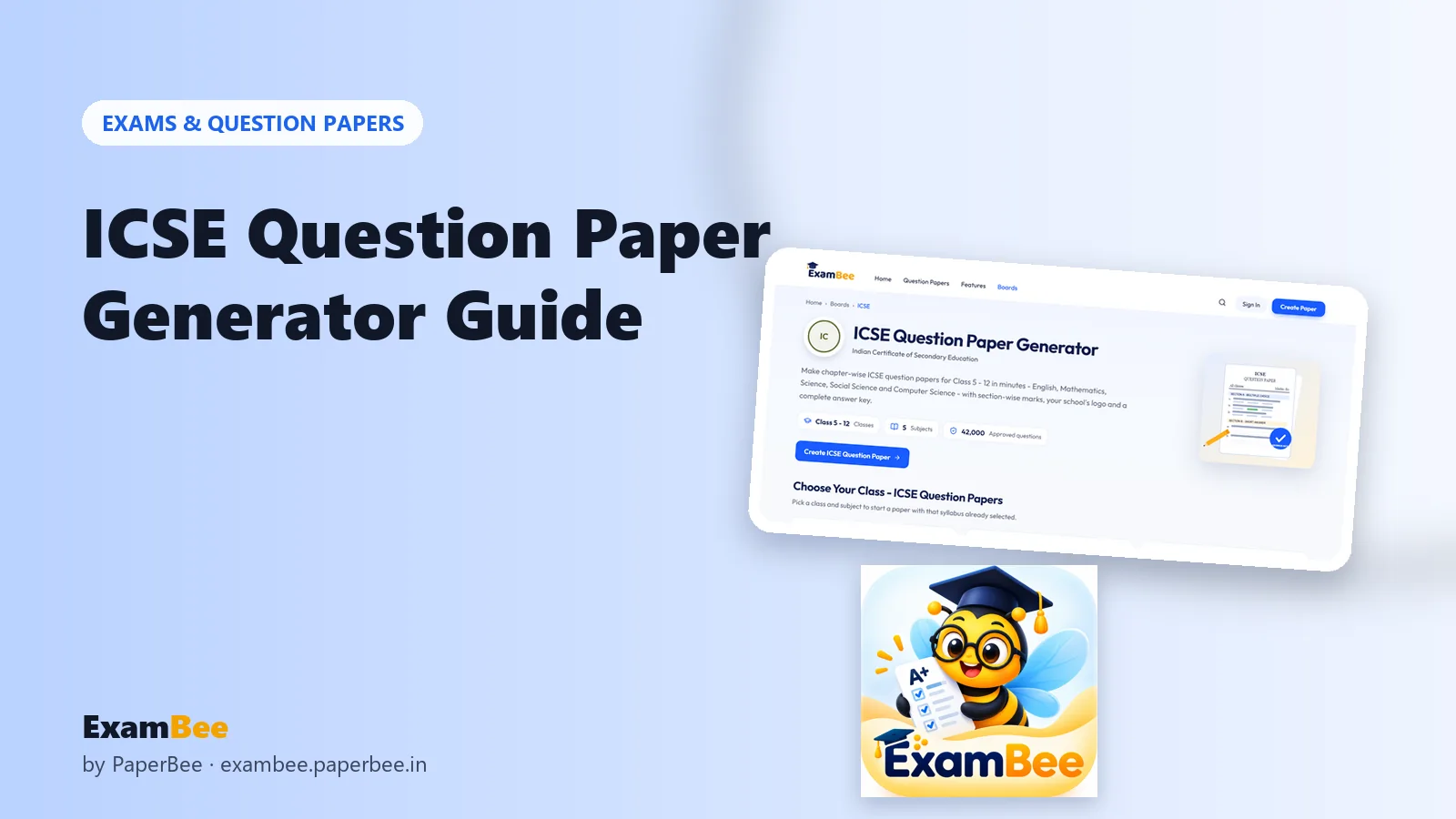 ExamBee mascot with a screenshot of the ICSE question paper generator page